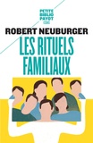 Robert Neuburger - Les rituels familiaux - Essais de systémique appliquée.