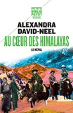 Alexandra David-Néel - Au coeur des Himalayas - Le Népal.