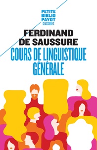 Ferdinand de Saussure - Cours de linguistique générale.