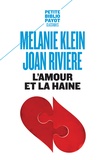 Melanie Klein et Joan Rivière - L'amour et la haine - Le besoin de réparation.