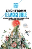Erich Fromm - Le langage oublié - Introduction à la compréhension des rêves, des contes et des mythes.