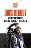  Luther Ours Debout - Souvenirs d'un chef Sioux.