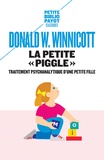 Donald Winnicott - La petite "Piggle" - Compte-rendu du traitement psychanalytique d'une petite fille.