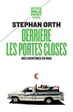 Stephan Orth - Derrière les portes closes - Mes aventures en Iran.