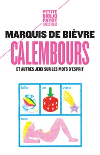  Marquis de Bièvre - Calembours et autres jeux sur les mots d'esprit.