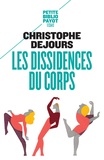 Christophe Dejours - Les dissidences du corps - Répression et subversion en psychosomatique.