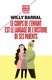 Willy Barral - Le corps de l'enfant est le langage de l'histoire de ses parents.