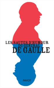 Sabine Jansen - Les sautes d'humour du général de Gaulle.