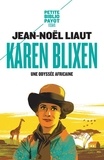 Jean-Noël Liaut - Karen Blixen - Une odyssée africaine.