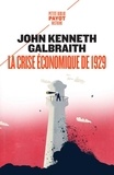 John Kenneth Galbraith - La crise économique de 1929 - Anatomie d'une catastrophe financière.