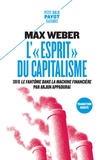 Max Weber - L'Esprit du capitalisme - Suivi de Le fantôme dans la machine financière.