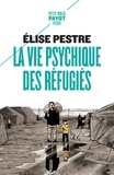 Elise Pestre - La vie psychique des réfugiés.