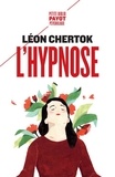 Léon Chertok - L'hypnose - Théorie, pratique et technique.