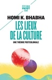 Homi K. Bhabha - Les lieux de la culture - Une théorie postcoloniale.