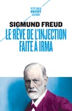 Sigmund Freud - Le rêve de l'injection faite à Irma.