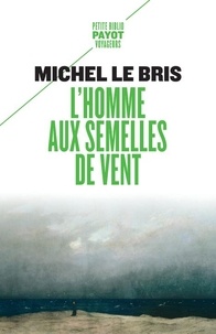 Michel Le Bris - L'homme aux semelles de vent.
