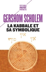 Gershom Scholem - La Kabbale et sa symbolique.