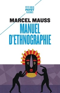 Marcel Mauss - Manuel d'ethnographie.