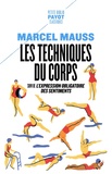 Marcel Mauss - Les techniques du corps - Suivi de L'Expression obligatoire des sentiments.