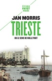 Jan Morris - Trieste - Ou le sens de nulle part.