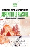 Martin de La Soudière - Arpenter le paysage - Poètes, géographes et montagnards.