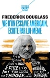 Frederick Douglass - Vie d'un esclave américain - Suivi de Mon évasion.