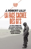 J. robert Lilly - La face cachée des GI's - Les viols commis par des soldats américains en France, en Angleterre et en Allemagne pendant la Seconde Guerre mondiale.