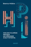 Béatrice Millêtre - HPI - Mon encyclopédie pratique des personnes à haut potentiel.