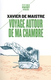 Xavier de Maistre - Voyage autour de ma chambre - Suivi de Expédition nocturne autour de ma chambre.