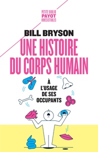 Bill Bryson - Une histoire du corps humain à l'usage de ses occupants.