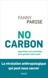 Fanny Parise - No carbon - Apprivoiser nos contraintes pour garantir notre futur.