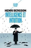 Henri Bergson - Intelligence et intuition.