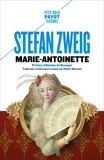 Stefan Zweig - Marie-Antoinette - Portrait d'une femme ordinaire.