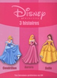  Disney - 3 histoires - Cendrillon, Aurore, Belle.