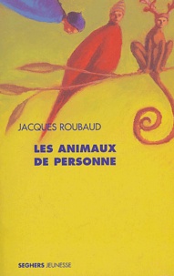 Jacques Roubaud - Les animaux de personne.