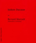 Bernard Marcadé - Isidore Ducasse.