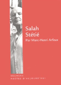 Marc-Henri Arfeux - Salah Stétié.