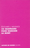 Edouard Joseph Maunick - 50 quatrains pour narguer la mort - Suivi de Contre-silence.