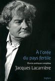 Jacques Lacarrière - A l'orée du pays fertile.