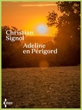 Christian Signol et Jean Adrian - Adeline en Périgord.
