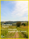 Christian Signol - Antonin paysan du Causse (1897-1974).