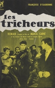 Françoise d'Eaubonne et Marcel Carné - Les tricheurs.