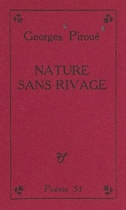 Georges Piroué - Nature sans rivage.