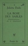Juliette Darle et Jean Amblard - La rose des sables.