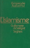 Guillemette de Sairigné et Janine Alaux - L'islamisme.
