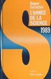 Roger Caratini et  Collectif - L'année de la science, 1989.