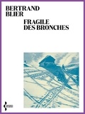 Bertrand Blier - Fragile des bronches.