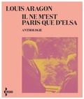 Louis Aragon - Il ne m'est Paris que d'Elsa.