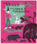 Jacques Roubaud - Les animaux de personne.
