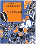 Jean-Marie-Gustave Le Clézio et Jémia Le Clézio - Sirandanes - Suivies d'un Petit lexique de la langue créole et des oiseaux.